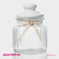 Банка стеклянная для хранения сыпучих продуктов Доляна &laquo;Варенье&raquo;, 600 мл, 11&times;15,5 см, с керамической крышкой
