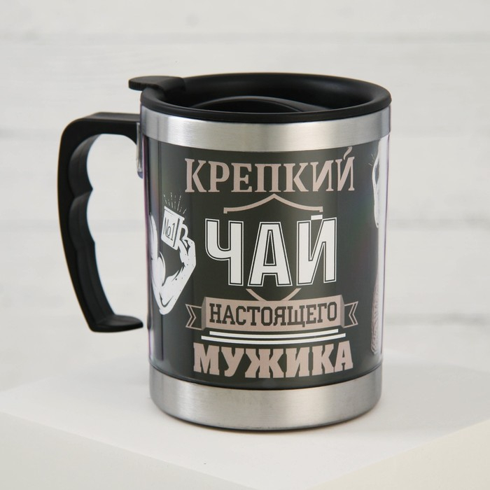 Термокружка &laquo;Крепкий чай настоящего мужика&raquo;, 400 мл, сохраняет тепло 2 ч